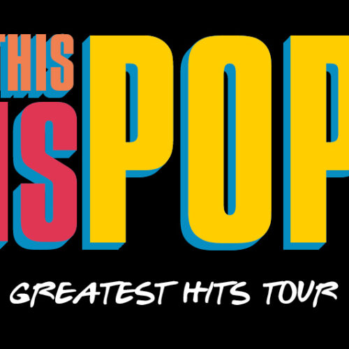 Graphic image that reads This is Pop, Greatest Hits Tour.